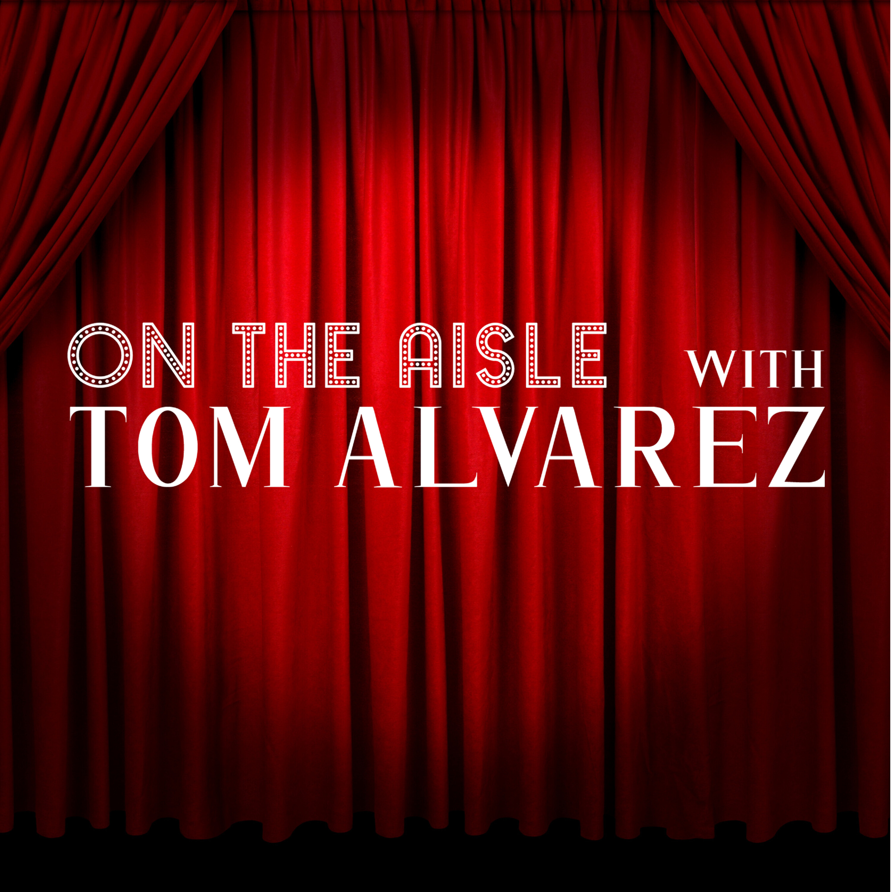 On the Aisle with Tom Alvarez